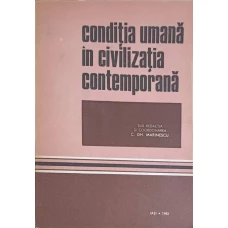 CONDITIA UMANA IN CIVILIZATIA CONTEMPORANA