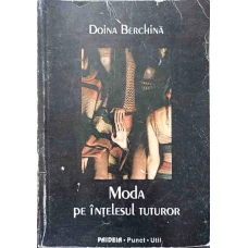 MODA PE INTELESUL TUTUROR