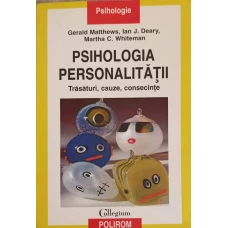 PSIHOLOGIA PERSONALITATII. TRASATURI, CAUZE, CONSECINTE