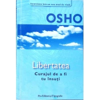 LIBERTATEA CURAJUL DE A FI TU INSUTI