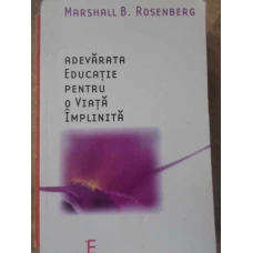 ADEVARATA EDUCATIE PENTRU O VIATA IMPLINITA