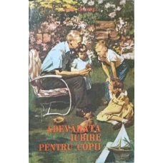 ADEVARATA IUBIRE PENTRU COPII