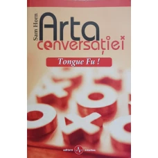ARTA CONVERSATIEI. TONGUE FU!