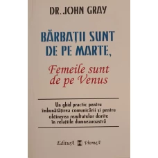 BARBATII SUNT DE PE MARTE, FEMEILE SUNT DE PE VENUS