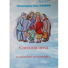 COMUNICAREA O ABORDARE PRAXIOLOGICA