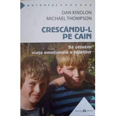CRESCANDU-L PE CAIN. SA OCTROTIM VIATA EMOTIONALA A BAIETILOR