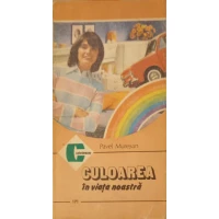 CULOAREA IN VIATA NOASTRA