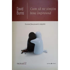 CUM SA NE SIMTIM BINE IMPREUNA. SECRETUL FUNCTIONARII RELATIILOR