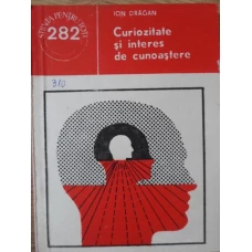 CURIOZITATE SI INTERES DE CUNOASTERE