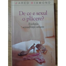 DE CE ESTE SEXUL O PLACERE? EVOLUTIA SEXUALITATII UMANE