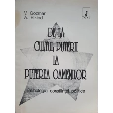 DE LA CULTUL PUTERII LA PUTEREA OAMENILOR. PSIHOLOGIA CONSTIINTEI POLITICE