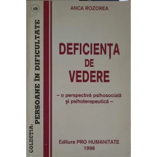 DEFICIENTA DE VEDERE - O PERSPECTIVA PSIHOSOCIALA SI PSIHOTERAPEUTICA
