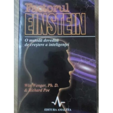FACTORUL EINSTEIN. O METODA DOVEDITA DE CRESTERE A INTELIGENTEI