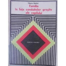 FAMILIA IN FATA CONDUITELOR GRESITE ALE COPILULUI