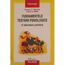 FUNDAMENTELE TESTARII PSIHOLOGICE. O ABORDARE PRACTICA