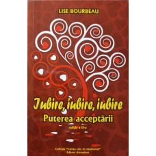 IUBIRE, IUBIRE, IUBIRE. PUTEREA ACCEPTARII