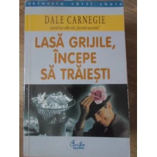 LASA GRIJILE, INCEPE SA TRAIESTI
