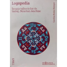 LOGOPEDIA. TERAPIA TULBURARILOR DE LIMBAJ. STRUCTURI DESCHISE