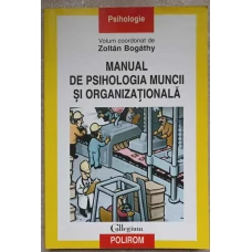 MANUAL DE PSIHOLOGIA MUNCII SI ORGANIZATIONALA