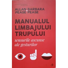 MANUALUL LIMBAJULUI TRUPULUI. SENSURILE ASCUNSE ALE GESTURILOR