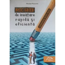 MIC GHID DE INVATARE RAPIDA SI EFICIENTA. CLASELE VIII-XII