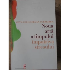 NOUA ARTA A TIMPULUI IMPOTRIVA STRESULUI