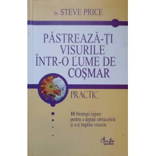 PASTREAZA-TI VISURILE INTR-O LUME DE COSMAR