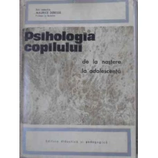 PSIHOLOGIA COPILULUI DE LA NASTERE LA ADOLESCENTA
