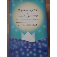 REGELE-CERSETOR SI SECRETUL FERICIRII. PUTEREA VINDECATOARE A POVESTILOR