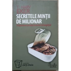 SECRETELE MINTII DE MILIONAR. STAPANIREA JOCULUI INTERIOR AL BOGATIEI
