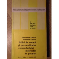 STILUL DE MUNCA SI PERSONALITATEA COMANDANTULUI - INSTRUCTOR DE PIONIERI