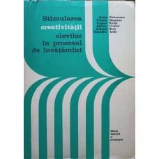 STIMULAREA CREATIVITATII ELEVILOR IN PROCESUL DE INVATAMANT