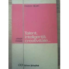 TALENT, INTELIGENTA, CREATIVITATE...