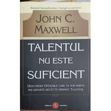 TALENTUL NU ESTE SUFICIENT