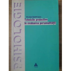 TEHNICILE PROIECTIVE IN EVALUAREA PERSONALITATII