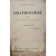 TRAITE PRATIQUE DE GRAPHOLOGIE. ETUDE DU CARACTERE DE L'HOMME D'APRES SON ECRITURE