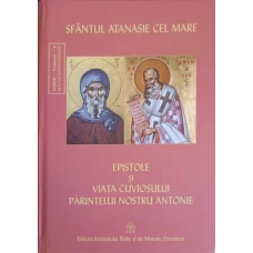 EPISTOLE SI VIATA CUVIOSULUI PARINTELUI NOSTRU ANTONIE