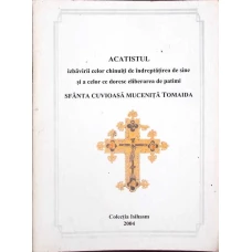 ACATISTUL IZBAVIRII CELOR CHINUITI DE INDREPTATIREA DE SINE SI A CELOR CE DORESC ELIBERAREA DE PATIMI