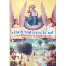 CUM PUTEM INTRA IN RAI. VERSURI DUHOVNICESTI