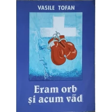 ERAM ORB SI ACUM VAD