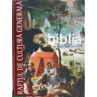 RAFTUL DE CULTURA GENERALA. BIBLIA VOL.1 PERSONAJE SI EVENIMENTE DE LA CREATIE LA JUDECATORI RAFTUL DE CULTURA GENERALA. BIBLIA VOL.1 PERSONAJE SI EVENIMENTE DE LA CREATIE LA JUDECATORI