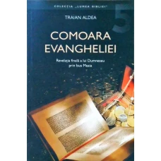 COMOARA EVANGHELIEI. REVELATIA FINALA A LUI DUMNEZEU PRIN ISUS MESIA