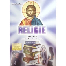 RELIGIE CLASA A XII-A - AUXILIAR DIDACTIC PENTRU ELEVI
