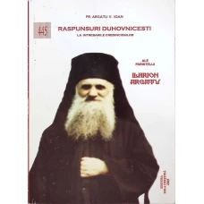 RASPUNSURI DUHOVNICESTI ALE PARINTELUI ILARION ARGATU LA INTREBARILE CREDINCIOSILOR