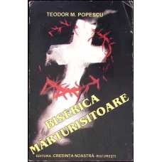 BISERICA MARTURISITOARE. STUDII SI ARTICOLE