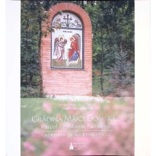 GRADINA MAICII DOMNULUI - PARCUL RESEDINTEI PATRIARHALE
