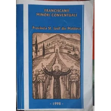 FRANCISCANII MINORI CONVENTUALI. PROVINCIA SF. IOSIF DIN MOLDOVA