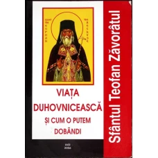 VIATA DUHOVNICEASCA SI CUM O PUTEM DOBANDI