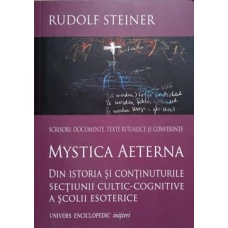 MYSTICA AETERNA. DIN ISTORIA SI CONTINUTURILE SECTIUNII CULTIC-COGNITIVE A SCOLII ESOTERICE