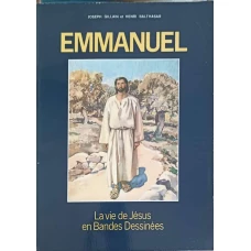 EMMANUEL. LA VIE DE JESUS EN BANDES DESSINEES